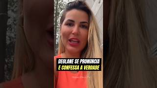 DEOLANE SE PRONUNCIA E CONFESSA A VERDADE [upl. by Ibmab411]