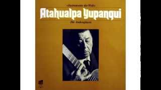 Atahualpa Yupanqui  Die Andenguitarre Album completo [upl. by Ynahpit]