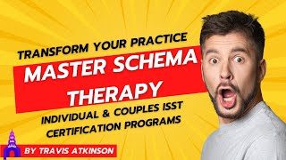 Transform Your Practice Master Schema Therapy for Individuals and Couples with ISST Certification [upl. by Haeel]