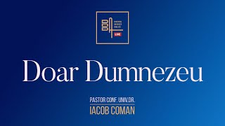 Doar Dumnezeu  Iacob Coman [upl. by Notsob]