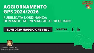 Aggiornamento GPS 20242026 pubblicata l’ordinanza domande dal 20 maggio al 10 giugno [upl. by Graff54]