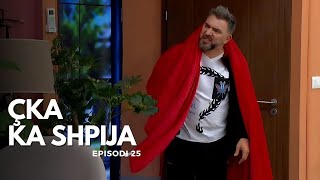 Çka ka shpija  Episodi 25  Sezoni 11 [upl. by Leiuqeze]