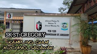 SK ST GREGORY KAMPUNG GIAM KUCHING SARAWAK [upl. by Oiliduab]