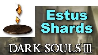 Dark Souls 3  Estus Shard Guide [upl. by Ingra451]