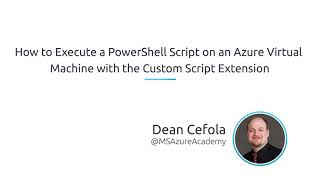 How to Execute a PowerShell Script on An Azure Virtual Machine with the Custom Script Extension [upl. by Calista]