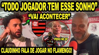 quotVAI ACONTECERquot CLAUDINHO FALA DE JOGAR NO FLAMENGO CHULAPA PEDE GABIGOL NO SÃO PAULO E ZONA MISTA [upl. by Atin]