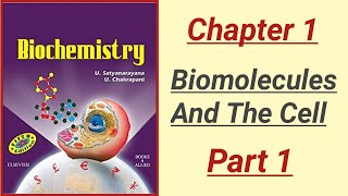 Biochemistry Lecture  Satya Biochemistry Chapter 1 Biomolecules And The Cell part 1 [upl. by Miarfe]