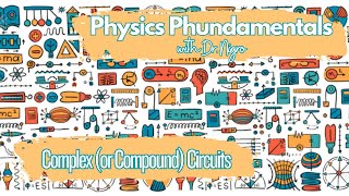 Physics Phundamentals Complex Circuits [upl. by Tiena]