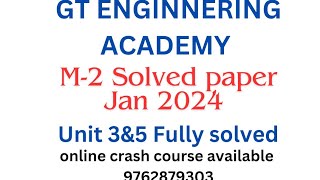 Enginnering m2 solved paper JAN 2024Unit3 amp5 previous year solved paper [upl. by Warwick205]