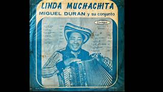 MIGUEL DURAN Y SU CONJUNTO 1976 LINDA MUCHACHITA ALBUM COMPLETO [upl. by Adnilec]