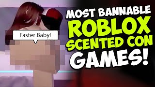 The Most Bannable Roblox Scented Con Games 😮 [upl. by Ahsial]