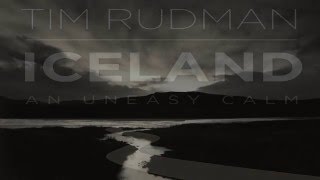 Tim Rudman  Silver Gelatine Print Making for Iceland An Uneasy Calm [upl. by Acinemod516]