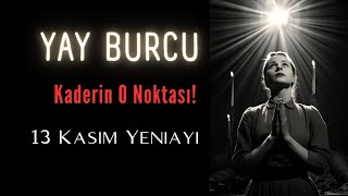 YAY BURCU  Kaderin 0 Noktasındasın  13 Kasım Yeniayı [upl. by Htor353]