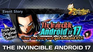 Original Story The Invincible Android 17  Dragon Ball Legends [upl. by Hitchcock]