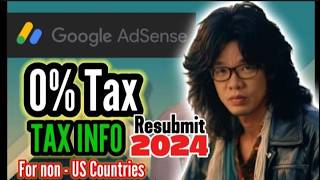 Paano ang tamang fill up ng US tax form W8BEN sa AdSense 2024  Paano mag Resubmit ng US tax form [upl. by Notlrahc]