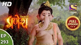 Vighnaharta Ganesh  Ep 293  Full Episode  4th October 2018 [upl. by Seagrave]