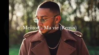 Meiitod  Ma vie Remix [upl. by Lleksah]