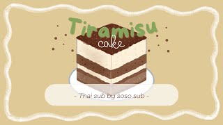 Tiramisu Cake  Kim Sung Cheol김성철 FeatChoi Yuri최유리   Thaisub  by soso sub [upl. by Ainod]