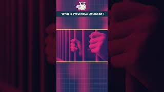 What is Preventive Detention [upl. by Carlynn]