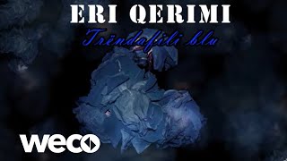 Eri Qerimi  Trendafili blu Official Audio [upl. by Laverne]