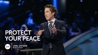 Joel Osteen  Protect Your Peace [upl. by Fen1]