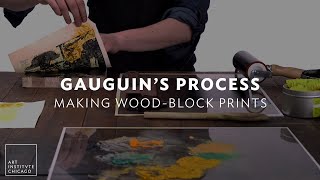 Gauguins Process  Making WoodBlock Prints [upl. by Evol]