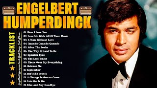 A Collection Of Engelbert Humperdincks Greatest Hits🎶Best Engelbert Humperdinck Songs 2024 [upl. by Wesla238]