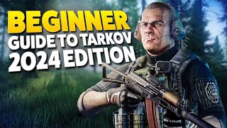 Ultimate Escape From Tarkov Beginners Guide 2024 Edition  Patch 14 [upl. by Eibur]