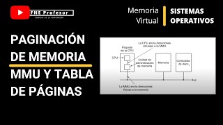 MEMORIA VIRTUAL Y PAGINACIÓN  DIRECCIONES VIRTUALES Y FÍSICAS  MMU Y TABLA DE PAGINAS  SO [upl. by Kcirb67]