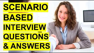 SCENARIOBASED Interview Questions amp Answers Pass a Situational Job Interview [upl. by Agarhs287]