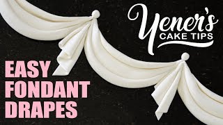 How to Make EASY FONDANT DRAPES Tutorial  Yeners Cake Tips with Serdar Yener from Yeners Way [upl. by Nylhtak]