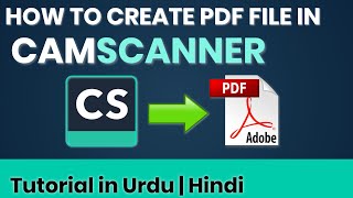 How to use CAMSCANNER to Create PDF CamscannerConvert Photos Into PDF Files  in Urdu  Hindi [upl. by Llednil]