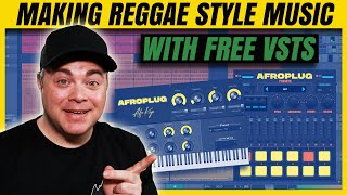 Making A Reggae Style Song With Free Afroplug VSTs amp More Free VSTs [upl. by Pyotr]