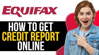 How To Get Equifax Credit Report Online 2024  Full Guide [upl. by Aivax945]