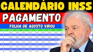 CALENDÁRIO PAGAMENTO DE AGOSTO INSS FOI ANTECIPADO DATAS DE AGOSTO DOS APOSENTADOS INSS DIVULGADAS [upl. by Susette869]