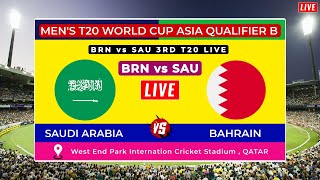 LIVE 🔴 Bahrain Vs Saudi Arabia  3rd T20  BRN vs SAU  Mens T20 World Cup Asia Qualifier B 2024 [upl. by Ibot]