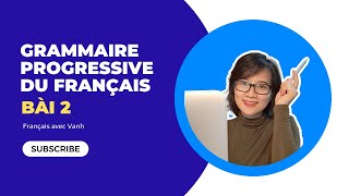 Grammaire progressive du Français  Bài 2 Tính từ phần 2 [upl. by Neelav]