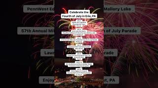 Celebrate the Fourth of July in Erie PA summergetaway eriepa [upl. by Stagg]