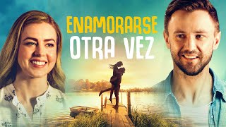 Enamorarse otra vez  Películas Completas en Español Latino [upl. by Derayne611]