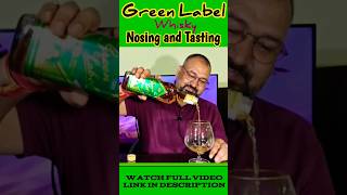 Green Label Whiskey nosing amp tasting nilgirikashyap whisky review [upl. by Eylhsa451]