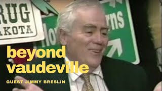 BEYOND VAUDEVILLE EP 65 Jimmy Breslin Kenneth Keith Kallenbach Oddville Public Access [upl. by Ahseile]