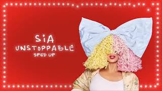 Sia  Unstoppable Sped Up [upl. by Snow503]