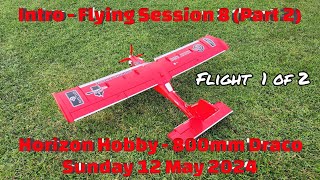 FT Flying Session 8 Day 2  Draco Flight 1 of 2  12 May 2024 [upl. by Andrea896]