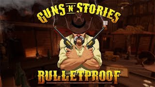 GunsnStories Bulletproof VR  Oculus Rift [upl. by Jacquelin]