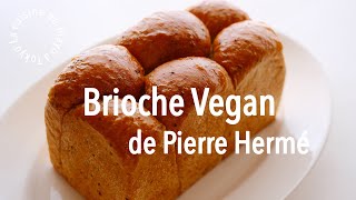 Brioche de Pierre Hermé Brioche végétale Vegan Moelleux et délicieux [upl. by Anujra]