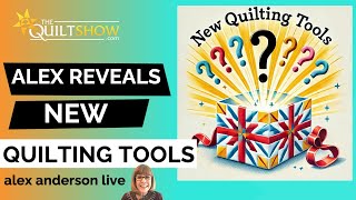 Alex Anderson LIVE Alex Reveals New Quilting Tools [upl. by Arman268]