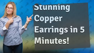 How Can I Make Hammered Copper Washer Earrings in Just 5 Minutes [upl. by Myrilla]