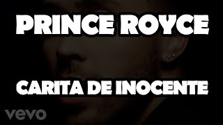 Prince Royce  Carita De Inocente Official Video Lyrics [upl. by Grove460]