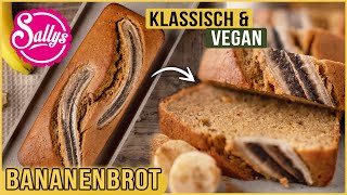 Bananenbrot klassisch amp vegan  Banana bread recipe  Sallys Welt [upl. by Thora]