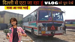 UP roadways se Delhi to sisters hostel Etah Full video and masti mera07VLOG [upl. by Atteuqehs]